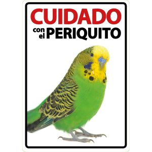 Cartel cuidado con el periquito loropets