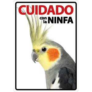 Cartel cuidado con la ninfa loropets