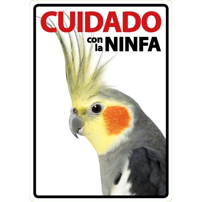 Cartel cuidado con la ninfa loropets